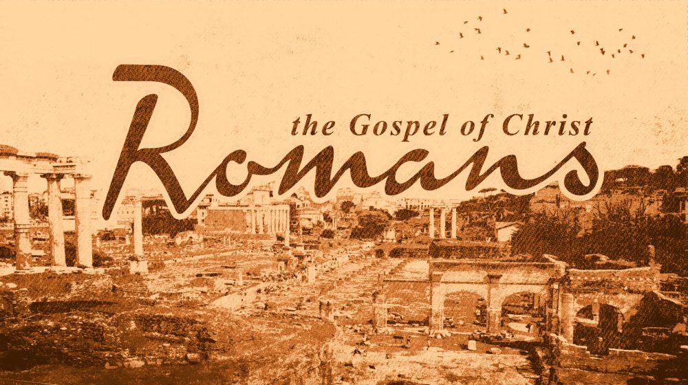 Romans: The Gospel of Christ